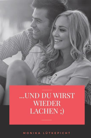 ... und du wirst wieder lachen ;)