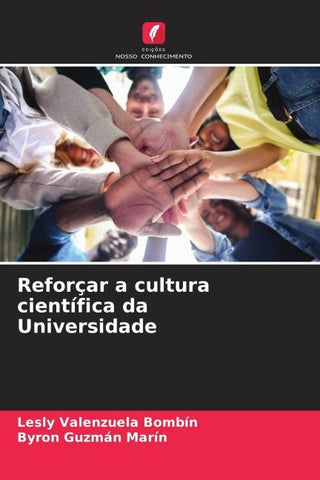 Reforçar a cultura científica da Universidade