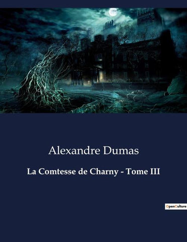 La Comtesse de Charny - Tome III