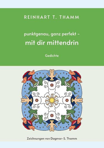 punktgenau, ganz perfekt - mit dir mittendrin