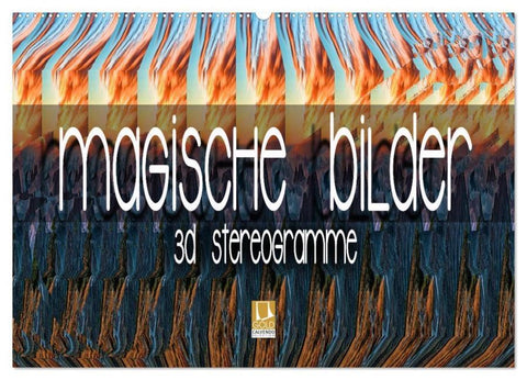 Magische Bilder - 3D Stereogramme (Wandkalender 2026 DIN A2 quer), CALVENDO Monatskalender