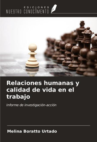 Relaciones humanas y calidad de vida en el trabajo