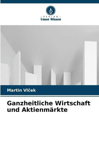 Ganzheitliche Wirtschaft und Aktienmärkte