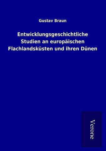 Entwicklungsgeschichtliche Studien an europäischen Flachlandsküsten und ihren Dünen