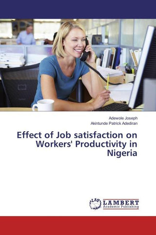 Effect of Job satisfaction on Workers' Productivity in Nigeria