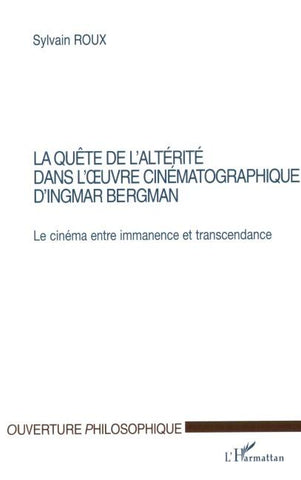 LA QUÊTE DE L'ALTÉRITÉ DANS L'¿UVRE CINÉMATOGRAPHIQUE D'INGMAR BERGMAN