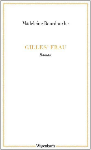 Gilles‘ Frau