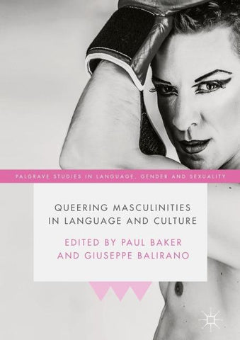 Queering Masculinities in Language and Culture