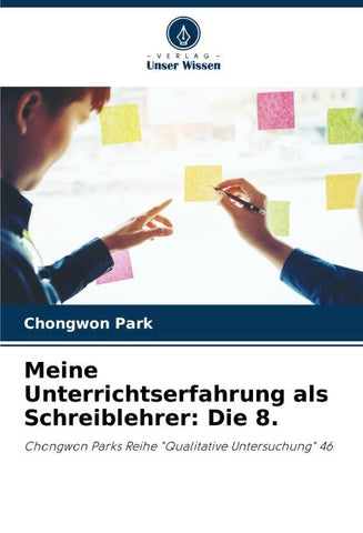 Meine Unterrichtserfahrung als Schreiblehrer: Die 8.
