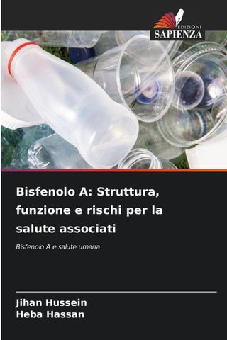 Bisfenolo A: Struttura, funzione e rischi per la salute associati