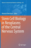 Stem Cell Biology in Neoplasms of the Central Nervous System