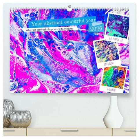 Your abstract colourful year (High Quality Premium Wall Calendar 2026 DIN A2 landscape),CALVENDO 12 Month Wall Calendar