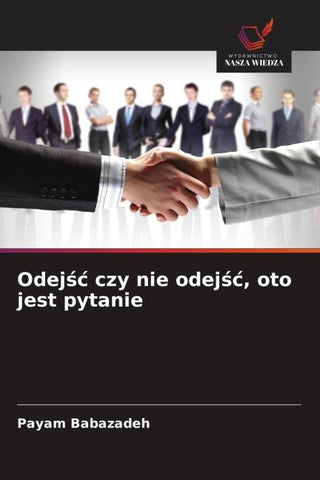 Odej¿¿ czy nie odej¿¿, oto jest pytanie