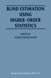 Blind Estimation Using Higher-Order Statistics