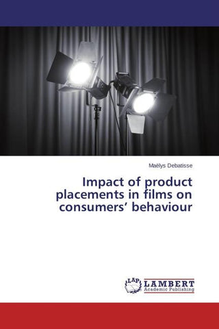 Impact of product placements in films on consumers' behaviour
