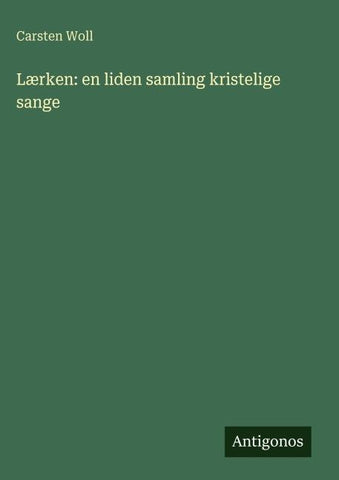 Lærken: en liden samling kristelige sange