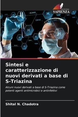 Sintesi e caratterizzazione di nuovi derivati a base di S-Triazina
