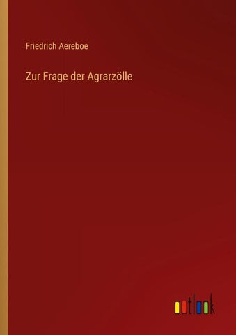 Zur Frage der Agrarzölle