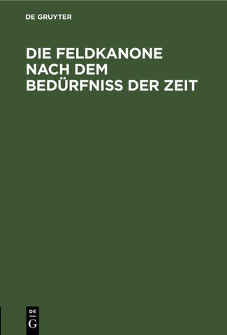 Die Feldkanone nach dem Bedürfniss der Zeit
