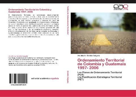 Ordenamiento Territorial de Colombia y Guatemala 1997- 2006