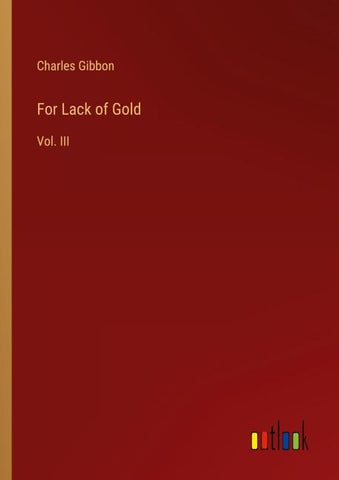 For Lack of Gold