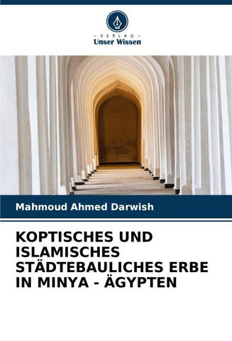 KOPTISCHES UND ISLAMISCHES STÄDTEBAULICHES ERBE IN MINYA - ÄGYPTEN