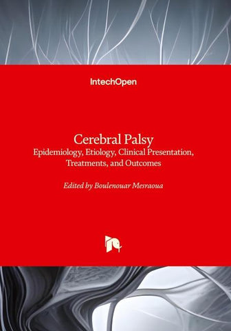 Cerebral Palsy - Clinical Presentation, Treatments, and Outcomes