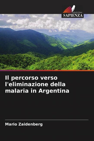 Il percorso verso l'eliminazione della malaria in Argentina