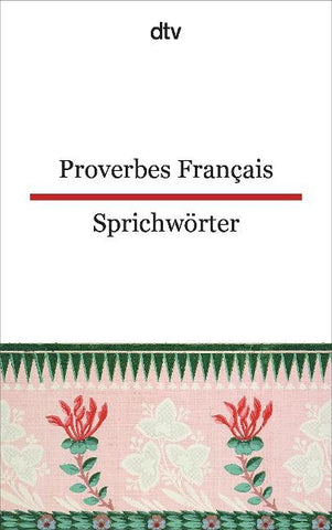 Proverbes Français Französische Sprichwörter