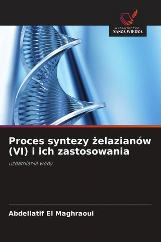 Proces syntezy ¿elazianów (VI) i ich zastosowania