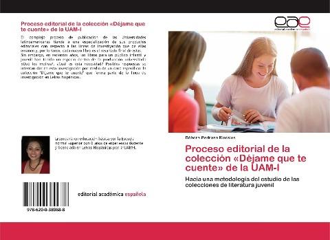 Proceso editorial de la colección 'Déjame que te cuente' de la UAM-I
