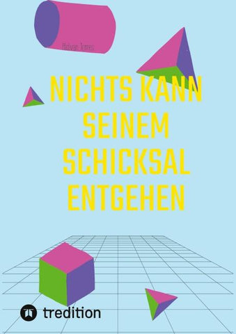 Nichts Kann Seinem Schicksal Entgehen