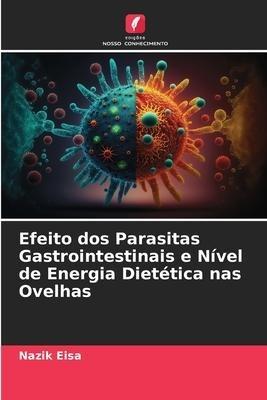 Efeito dos Parasitas Gastrointestinais e Nível de Energia Dietética nas Ovelhas