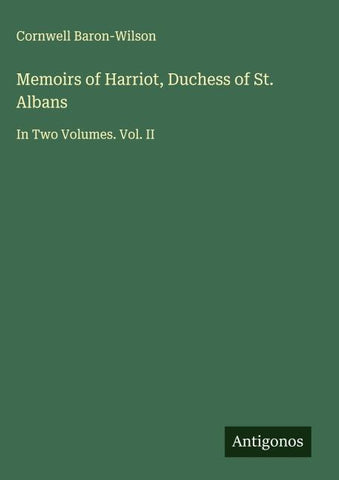 Memoirs of Harriot, Duchess of St. Albans