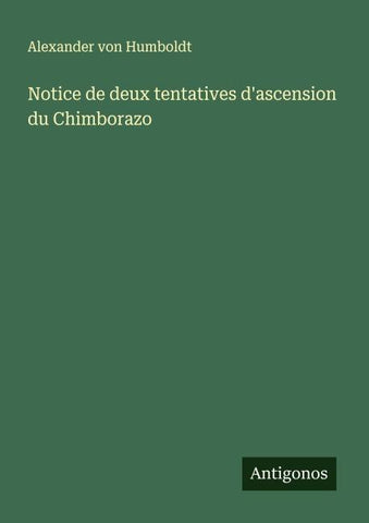 Notice de deux tentatives d'ascension du Chimborazo