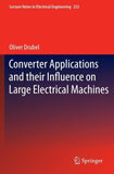 Converter Applications and their Influence on Large Electrical Machines