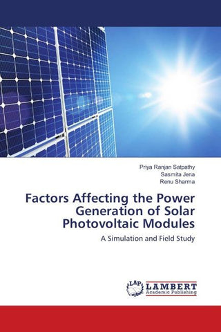 Factors Affecting the Power Generation of Solar Photovoltaic Modules