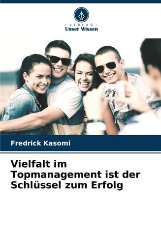 Vielfalt im Topmanagement ist der Schlüssel zum Erfolg