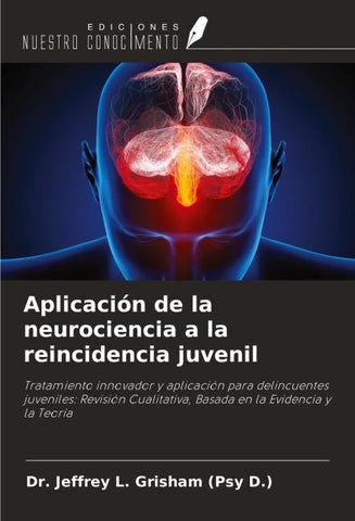 Aplicación de la neurociencia a la reincidencia juvenil