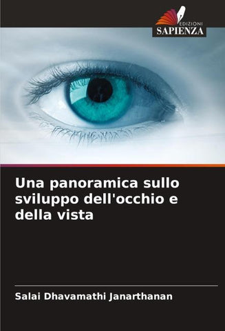 Una panoramica sullo sviluppo dell'occhio e della vista