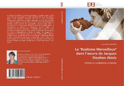 Le "Realisme Merveilleux" dans l''¿uvre de Jacques Stephen Alexis
