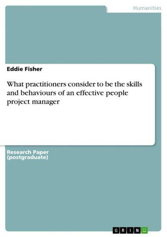 What practitioners consider to be the skills and behaviours of an effective people project manager