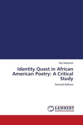 Identity Quest in African American Poetry: A Critical Study