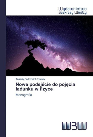 Nowe podej¿cie do poj¿cia ¿adunku w fizyce