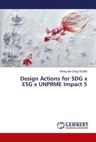 Design Actions for SDG x ESG x UNPRME Impact 5
