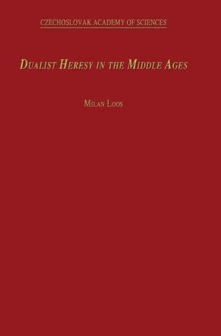 Dualist Heresy in the Middle Ages
