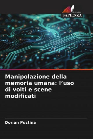 Manipolazione della memoria umana: l'uso di volti e scene modificati