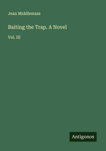 Baiting the Trap. A Novel
