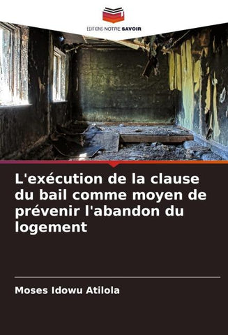 L'exécution de la clause du bail comme moyen de prévenir l'abandon du logement