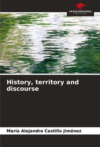 History, territory and discourse